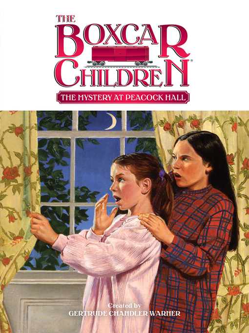 Title details for The Mystery at Peacock Hall by Gertrude Chandler Warner - Available